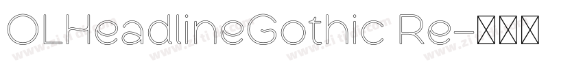 OLHeadlineGothic Re字体转换
